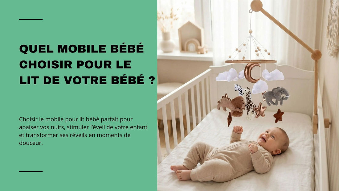 Mobile bébé pour lit : Bien le choisir pour favoriser le sommeil et l’éveil de bébéMobile bébé pour lit : Bien le choisir pour favoriser le sommeil et l’éveil de bébé