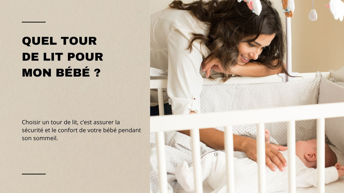 Tour de lit bébé : Guide pratique pour bien choisir
