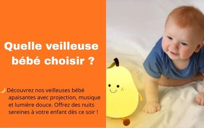 Quelle veilleuse bébé choisir ?